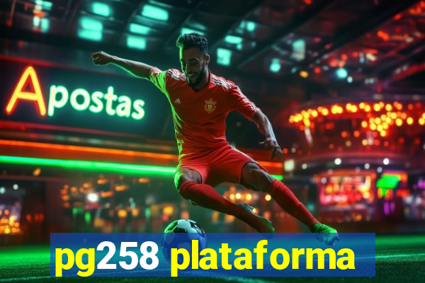 pg258 plataforma